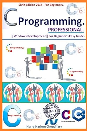 c programming professional sixth edition 2014 for beginners 2020th edition harry hariom choudhary 1495995763,