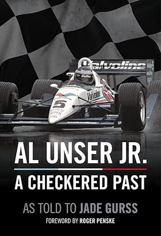 al unser jr a checkered past 1st edition al unser ,jade gurss 1642341037, 978-1642341034