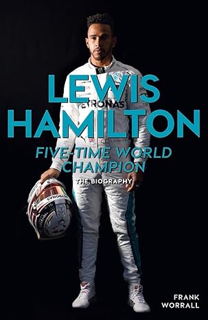 lewis hamilton five time world champion the biography 3rd edition frank worrall 1789460921, 978-1789460926