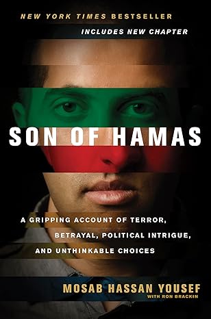 son of hamas a gripping account of terror betrayal political intrigue and unthinkable choices 1st edition