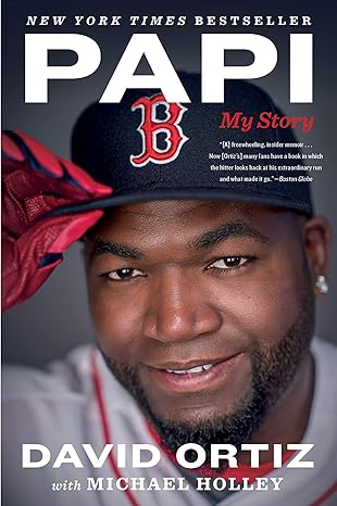 papi my story 1st edition david ortiz ,michael holley 1328915840, 978-1328915849