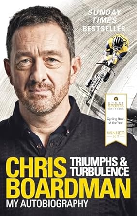 triumphs and turbulence my autobiography 1st edition chris boardman mbe 0091951763, 978-0091951764