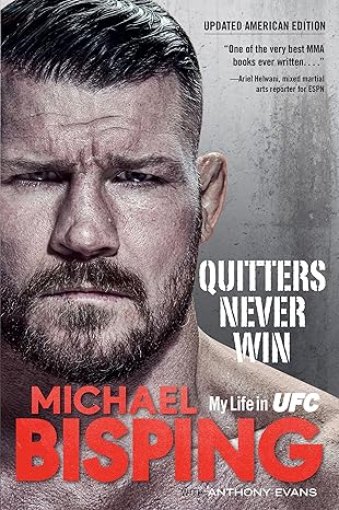 quitters never win my life in ufc the american edition 1st edition michael bisping ,anthony evans 1635769140,