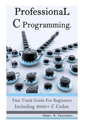 c programming pump your programming skill 100 guarantee with 2000+ c codes world-wide best selling c