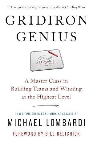 gridiron genius a master class in building teams and winning at the highest level 1st edition michael
