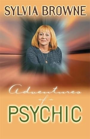adventures of a psychic 2nd printing edition sylvia browne 1561706213, 978-1561706211