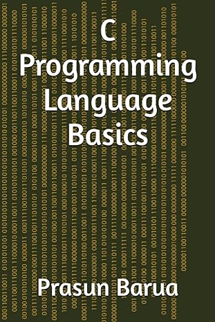 c programming language basics 1st edition prasun barua b0c5pgb5dh, 979-8395282354