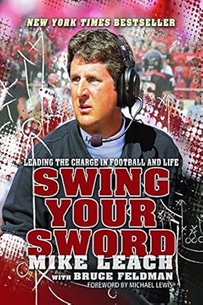 swing your sword leading the charge in football and life 1st edition mike leach 1938120124, 978-1938120121