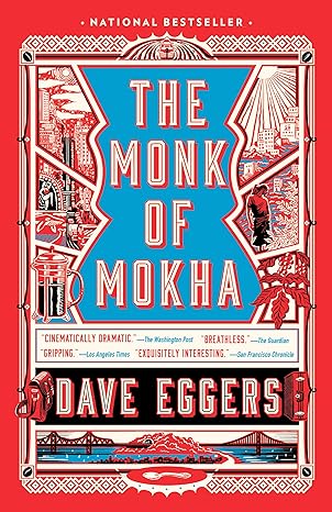 the monk of mokha 1st edition dave eggers 1101971444, 978-1101971444
