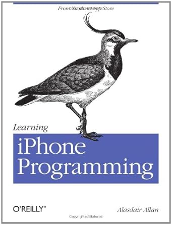 learning iphone programming from xcode to app store 1st edition alasdair allan b008slk1se