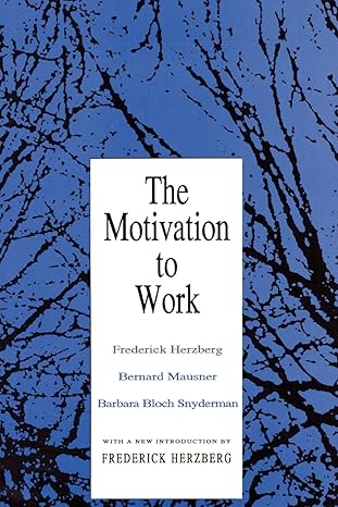 the motivation to work 1st edition frederick herzberg 156000634x, 978-1560006343