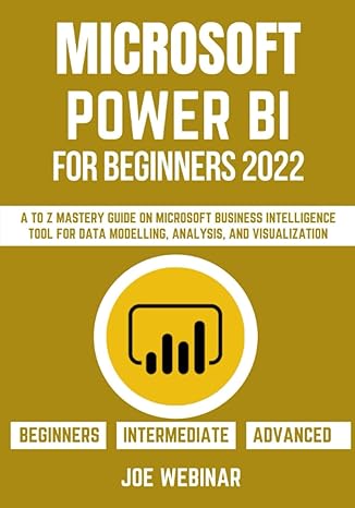 microsoft power bi for beginners 2022 a to z mastery guide on microsoft business intelligence tool for data