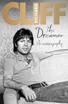 the dreamer an autobiography 1st edition cliff richard 0957490771, 978-0957490772