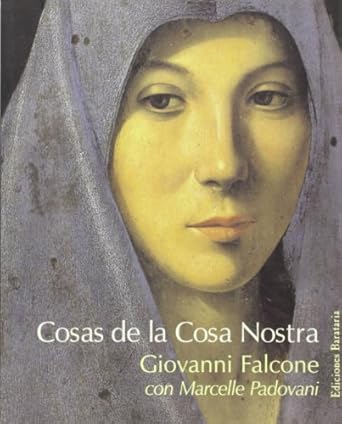 cosas de la cosa nostra 1st edition giovanni falcone ,marcelle padovani ,miquel izquierdo 8495764466,