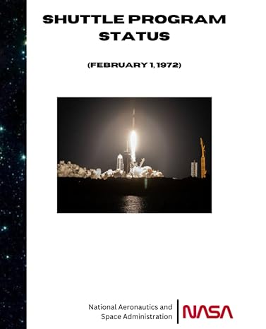 shuttle program status 1st edition nasa ,national aeronautics and space administration 979-8396600171