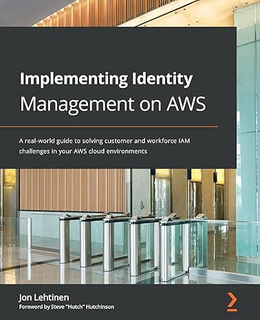 implementing identity management on aws a real world guide to solving customer and workforce iam challenges