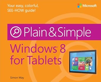 windows 8 for tablets plain and simple 1st edition simon may 0735670838, 978-0735670839