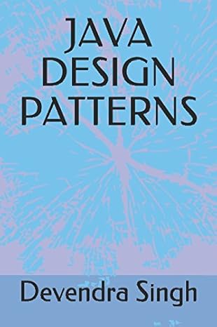 java design patterns 1st edition devendra singh 1520608934, 978-1520608938
