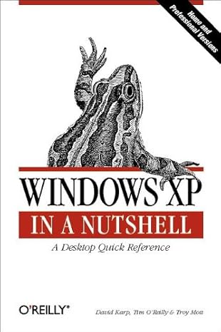 windows xp in a nutshell 1st edition david a karp ,tim o'reilly ,troy mott 0596002491, 978-0596002497