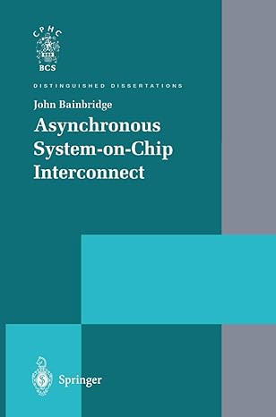 asynchronous system on chip interconnect 1st edition john bainbridge 1447111125, 978-1447111122