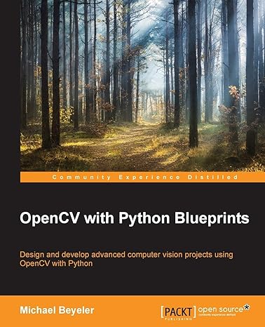 opencv with python blueprints 1st edition michael beyeler 1785282697, 978-1785282690