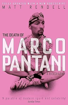 the death of marco pantani a biography updated edition matt rendell 1474600778, 978-1474600774