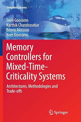 memory controllers for mixed time criticality systems architectures methodologies and trade offs 1st edition