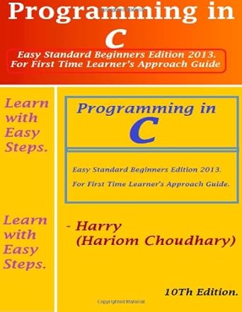 programming in c easy standard beginners edition 2013 for first time learner s approach guide 10th edition