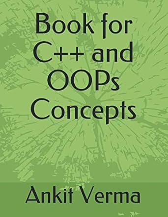 book for c++ and oops concepts 1st edition ankit verma 1793063001, 978-1793063007