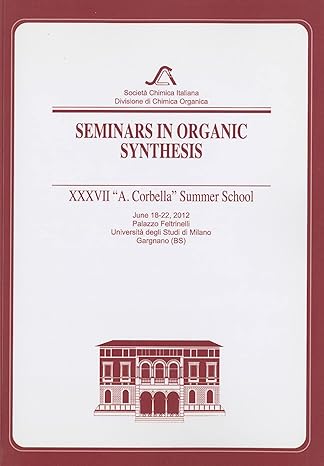 seminars in organic synthesis 1st edition enrico marcantoni ,gabriele renzi 8886208715, 978-8886208710