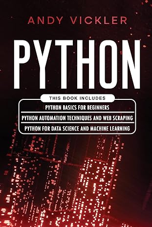 python this book includes python basics for beginners + python automation techniques and web scraping +