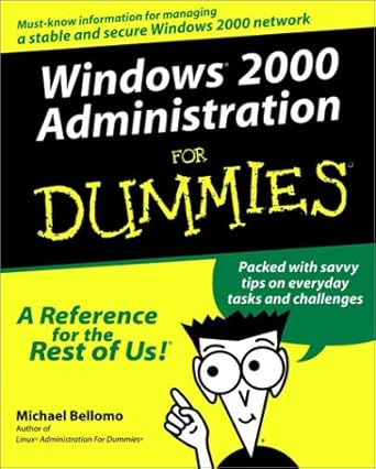 windows 2000 administration for dummies 1st edition michael bellomo b008smdlw6