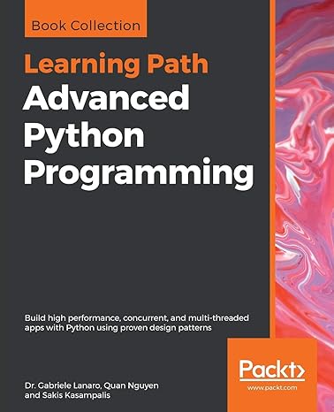 advanced python programming build high performance concurrent and multi threaded apps with python using