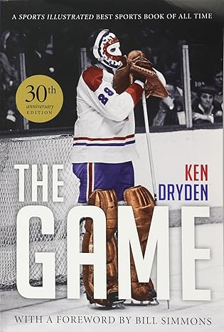 the game 30th anniversary edition 30th anniversary edition ken dryden ,bill simmons 1600789617, 978-1600789618