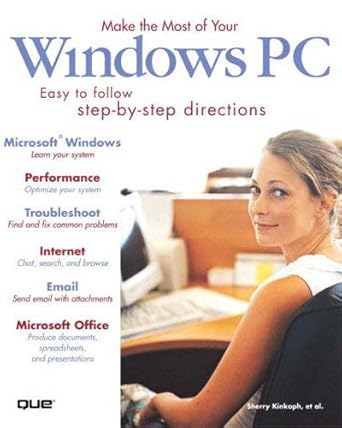 make the most of your windows pc 1st edition sherry kinkoph ,walter glenn ,rogers cadenhead ,lisa biow