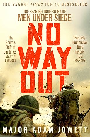 no way out the searing true story of men under siege main market edition adam jowett 1509864733,