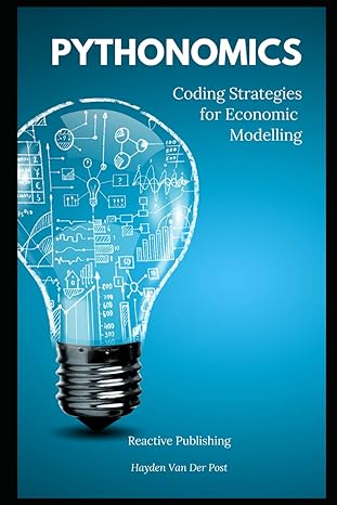 pythonomics coding strategies to python in economics a comprehensive guide to the application of python