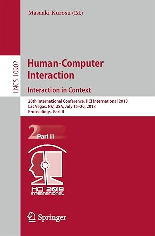 human computer interaction interaction in context 20th international conference hci international 2018 las