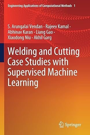 welding and cutting case studies with supervised machine learning 1st edition s arungalai vendan ,rajeev