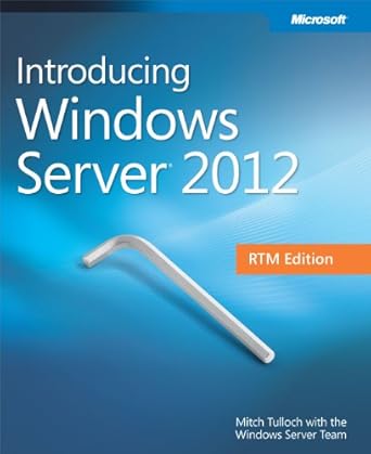 introducing windows server 2012 rtm edition 1st edition mitch tulloch 073567535x, 978-0735675353