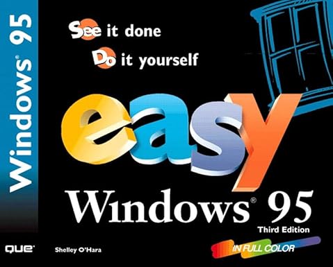 easy windows 95 see it done do it yourself subsequent edition shelley o'hara 0789717387, 978-0789717382