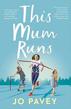 this mum runs 1st edition jo pavey 0224100432, 978-0224100434