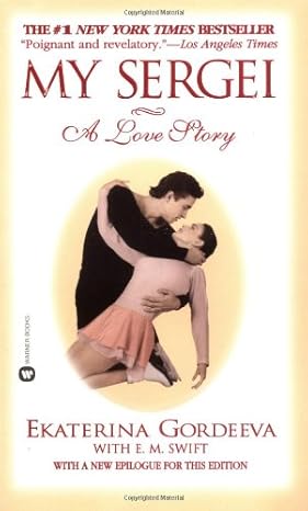 my sergei a love story 1st edition ekaterina gordeeva ,e m swift 0446605336, 978-0446605335