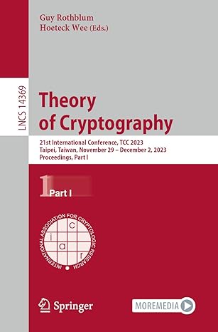 theory of cryptography 21st international conference tcc 2023 taipei taiwan november 29 december 2 2023