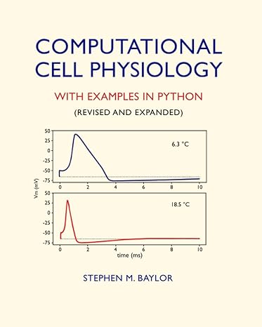 computational cell physiology with examples in python 1st edition stephen m baylor 1661705146, 978-1661705145