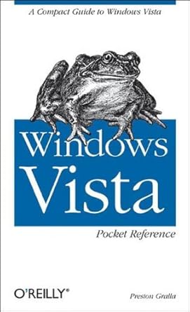 windows vista pocket reference a compact guide to windows vista 1st edition preston gralla b005q75zuw