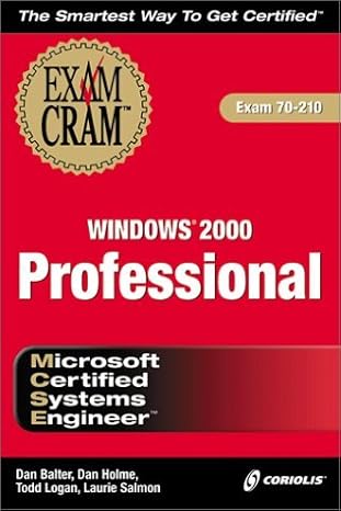mcse windows 2000 professional exam cram 1st edition dan balter ,dan holme ,laurie salmon 1576107124,