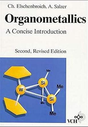 organometallics a concise introduction 2nd edition christoph elschenbroich ,albrecht salzer 3527281649,