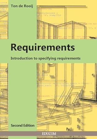 requirements introduction to specifying requirements 1st edition ton de rooij 9082888033, 978-9082888034