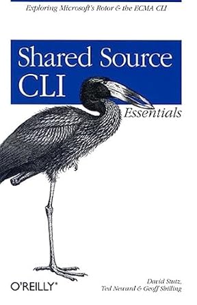 shared source cli essentials 1st edition david stutz ,ted neward ,geoff shilling 059600351x, 978-0596003517